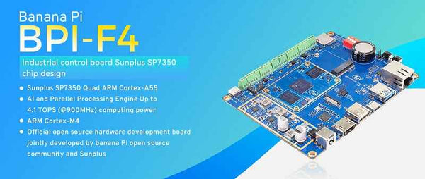 Banana Pi BPI-F4: Powered by Sunplus SP7350, 4.6TOPS NPU  AI Solution for Robotics and Smart Devices