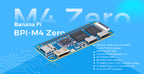 Banana Pi BPI-M4 Zero - Compatible with most RPI Zero W accessories - BPI-M2 ZERO Upgrade