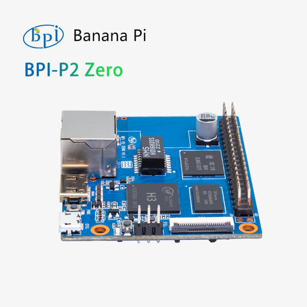 BPI-P2 Zero BPI-P2 Pro - 512MB RAM 8GB EMMC, onboard WIFI, 100M Lan, PoE, 40PIN GPIO - Armbian, Android, Linux